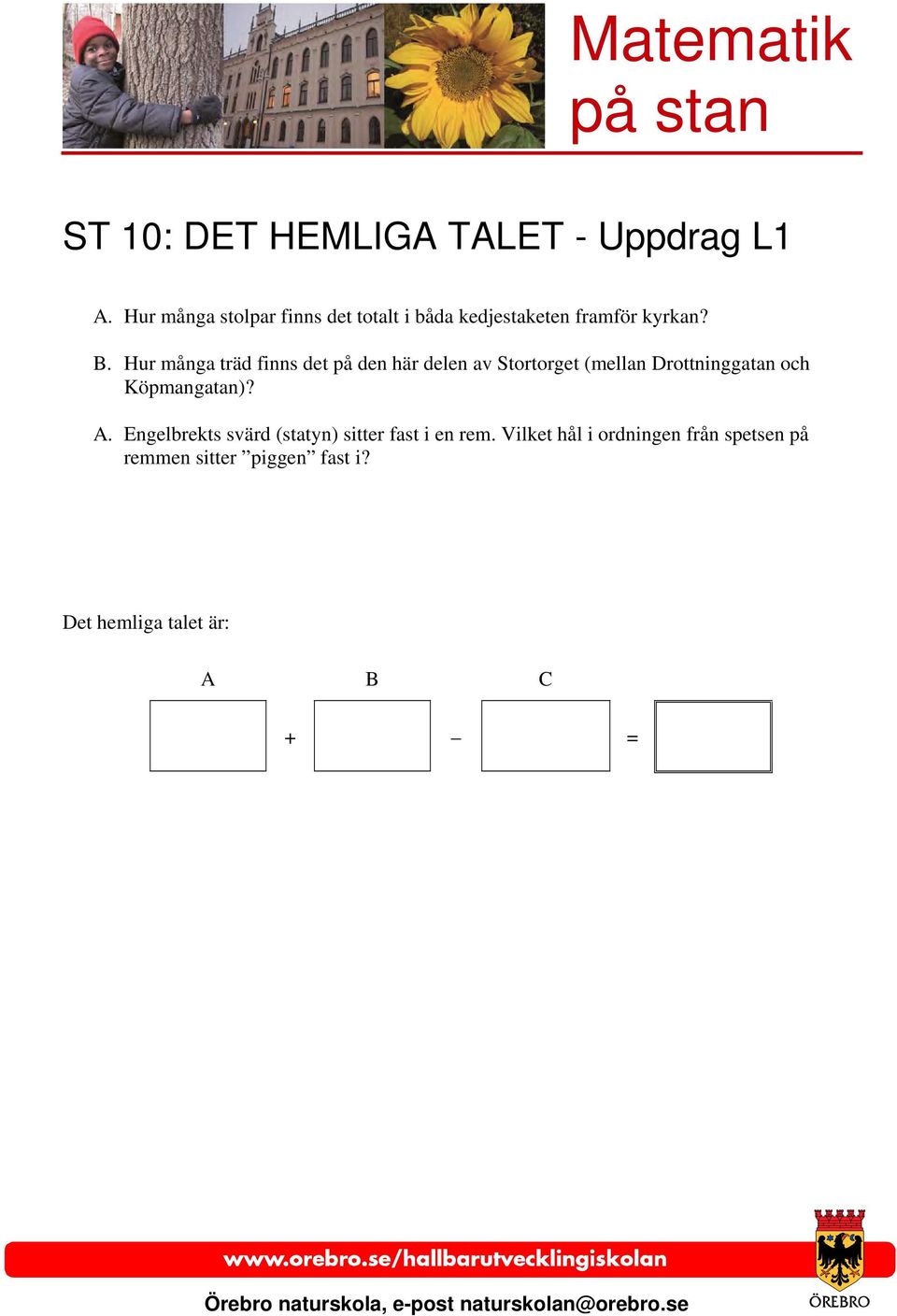 Hur många träd finns det på den här delen av Stortorget (mellan Drottninggatan och