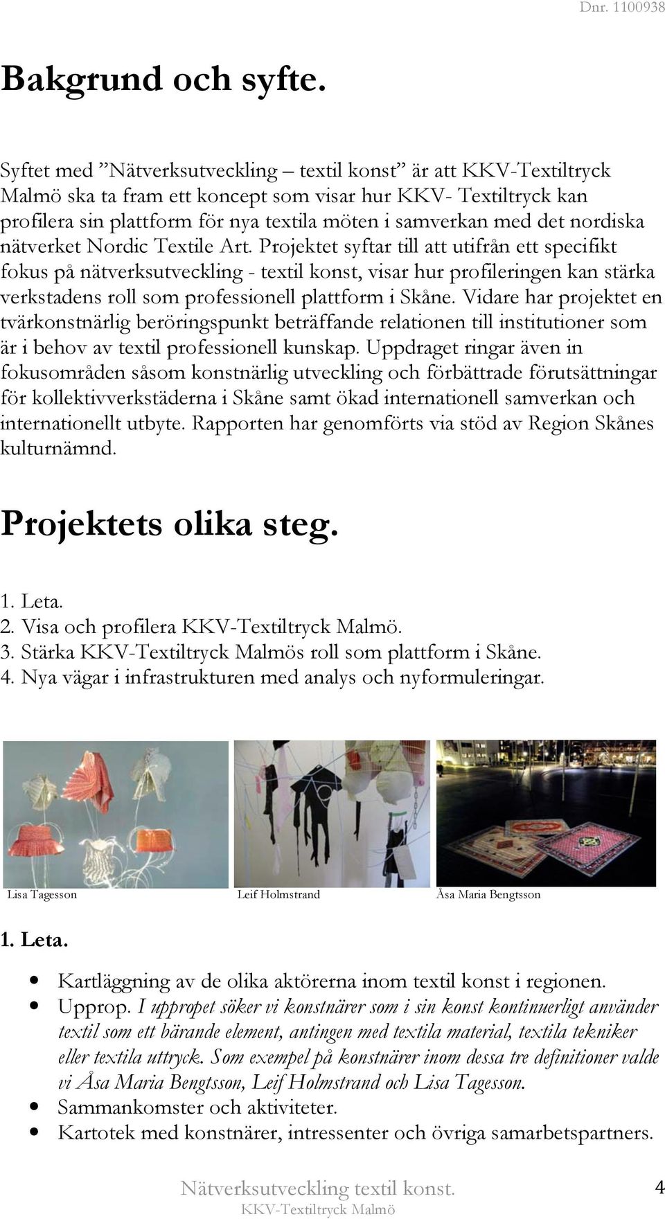 nordiska nätverket Nordic Textile Art.