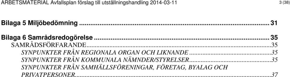 ..35 SYNPUNKTER FRÅN REGIONALA ORGAN OCH LIKNANDE.