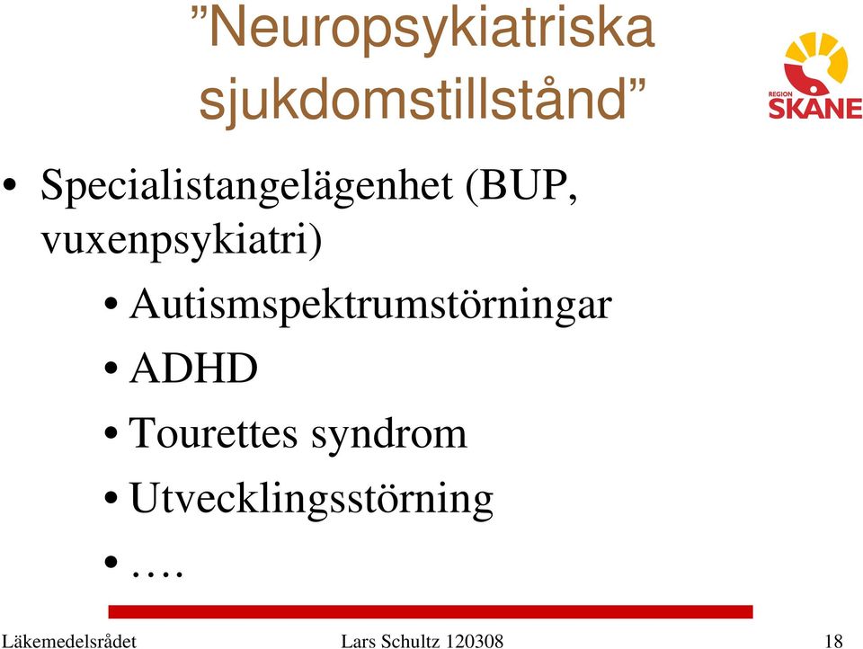 Autismspektrumstörningar ADHD Tourettes