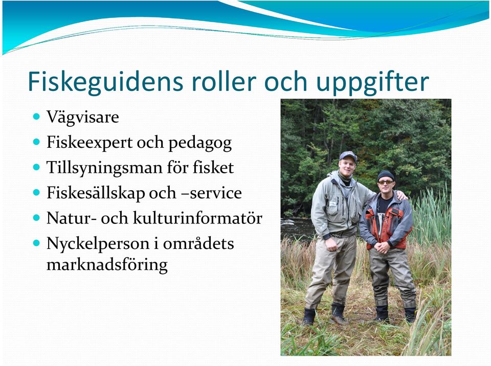 fisket Fiskesällskap och service Natur- och