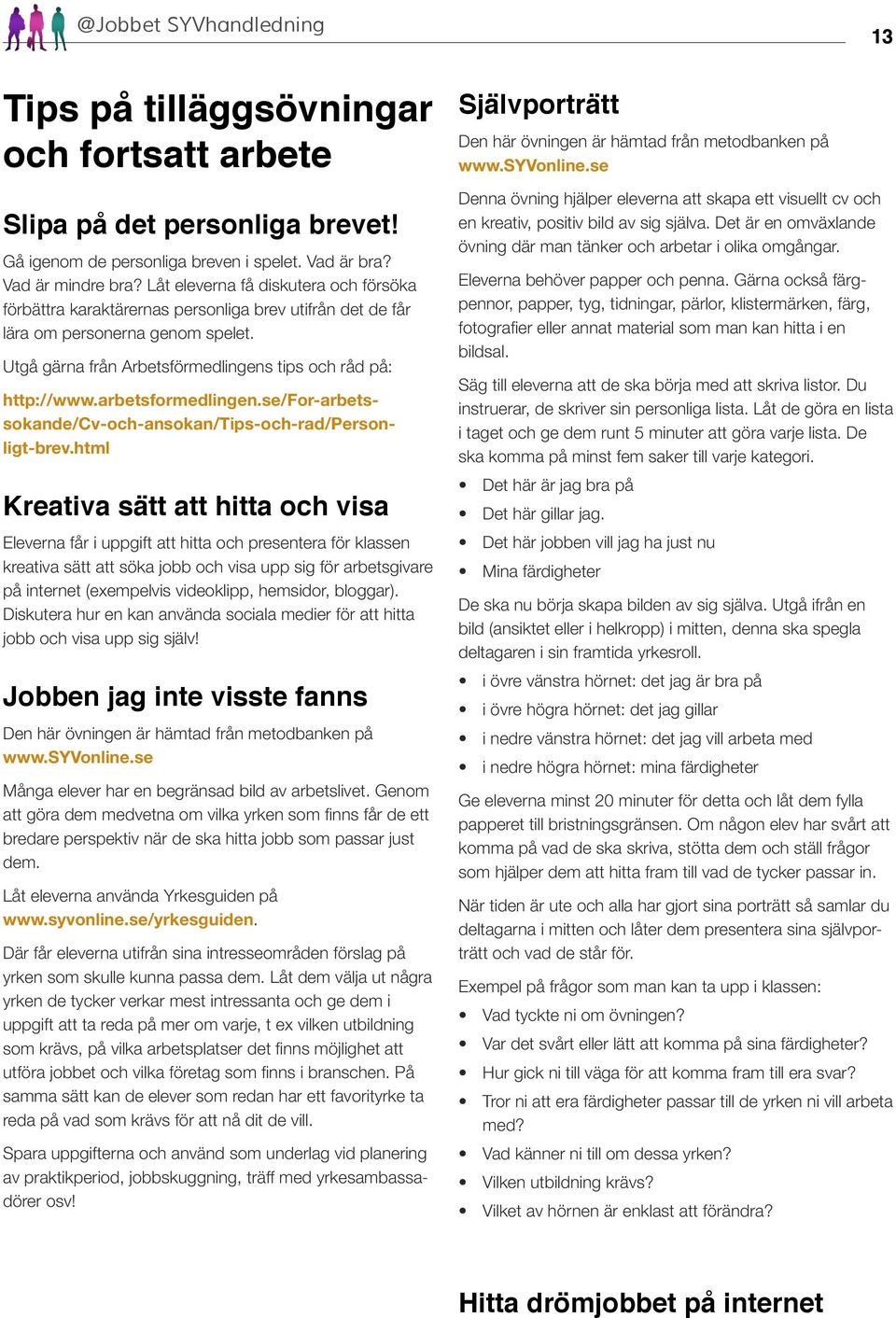 arbetsformedlingen.se/for-arbetssokande/cv-och-ansokan/tips-och-rad/personligt-brev.