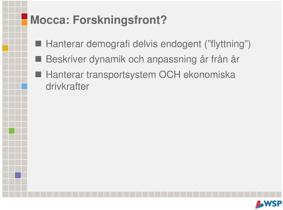 flyttning ) Beskriver dynamik och