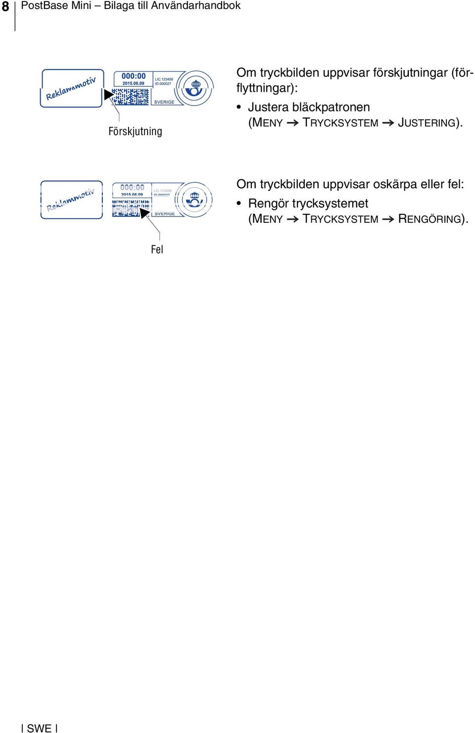 bläckpatronen (MENY TRYCKSYSTEM JUSTERING).