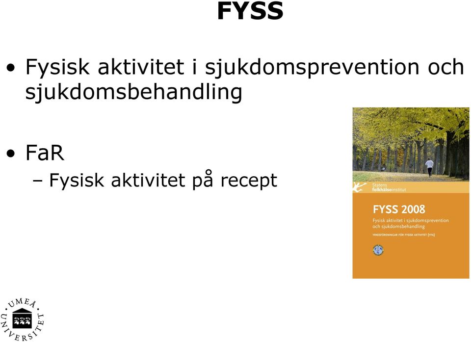 sjukdomsbehandling FaR