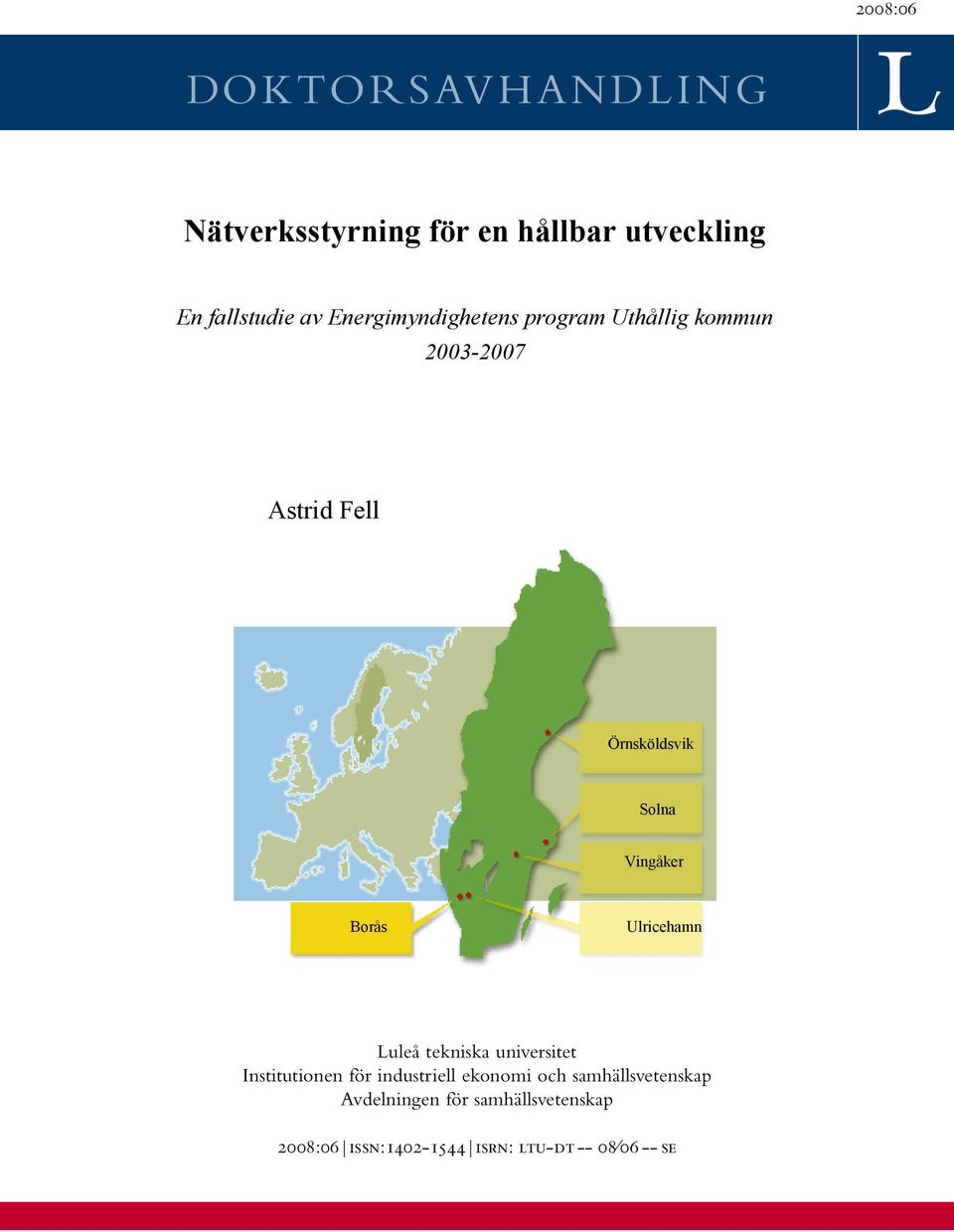 Vingåker Borås Ulricehamn Luleå tekniska universitet Institutionen för industriell ekonomi