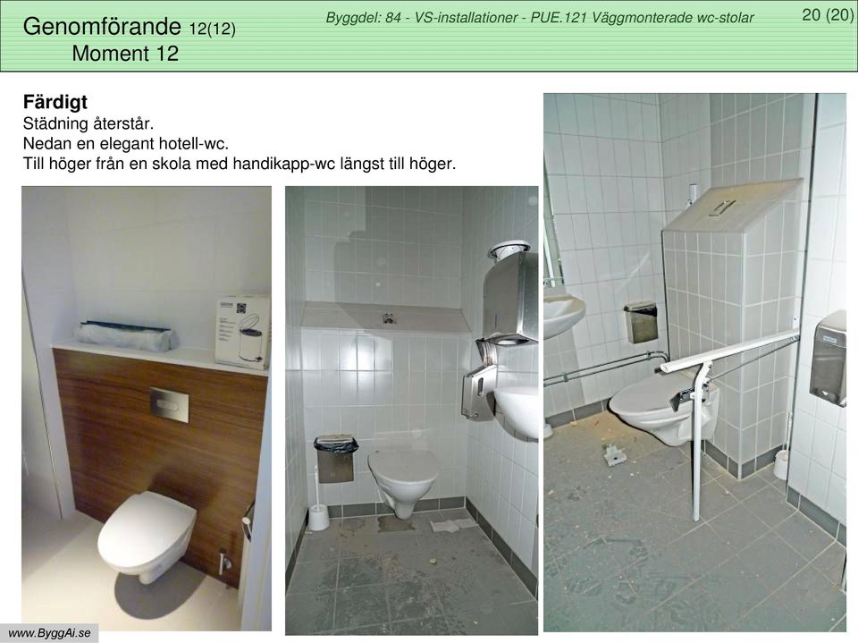 Nedan en elegant hotell-wc.