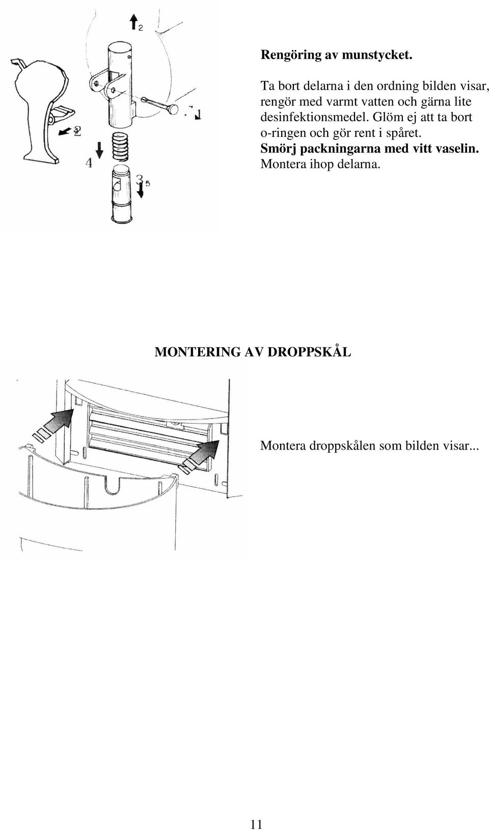 gärna lite desinfektionsmedel.