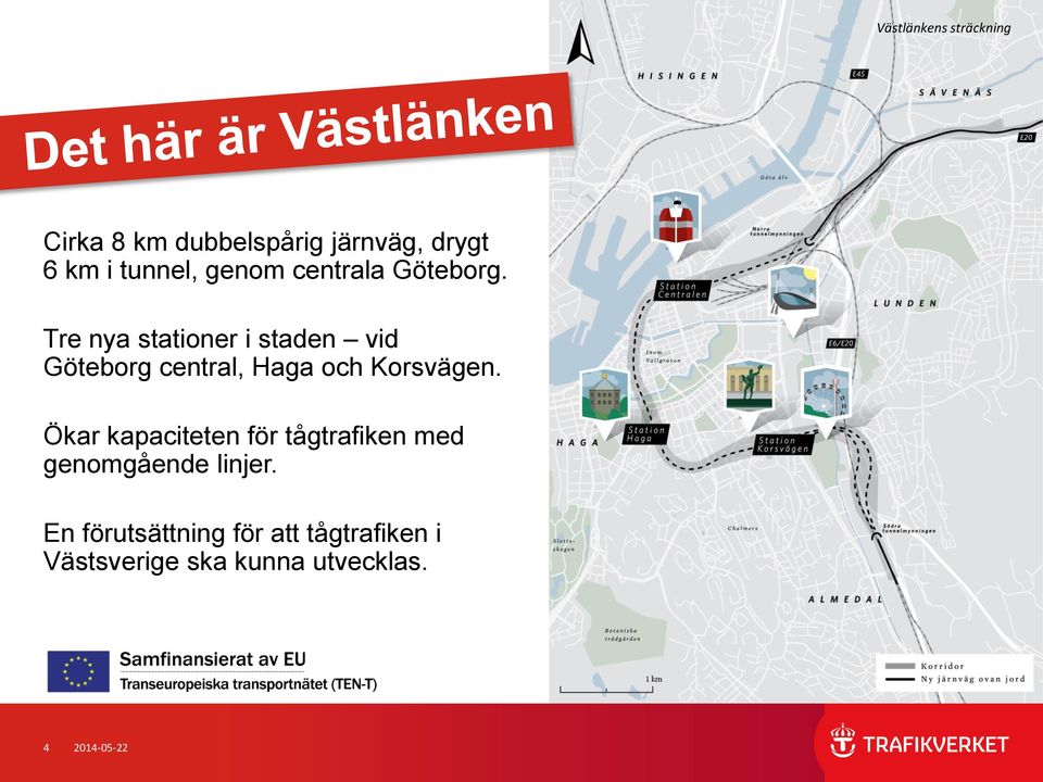 Tre nya stationer i staden vid Göteborg central, Haga och Korsvägen.