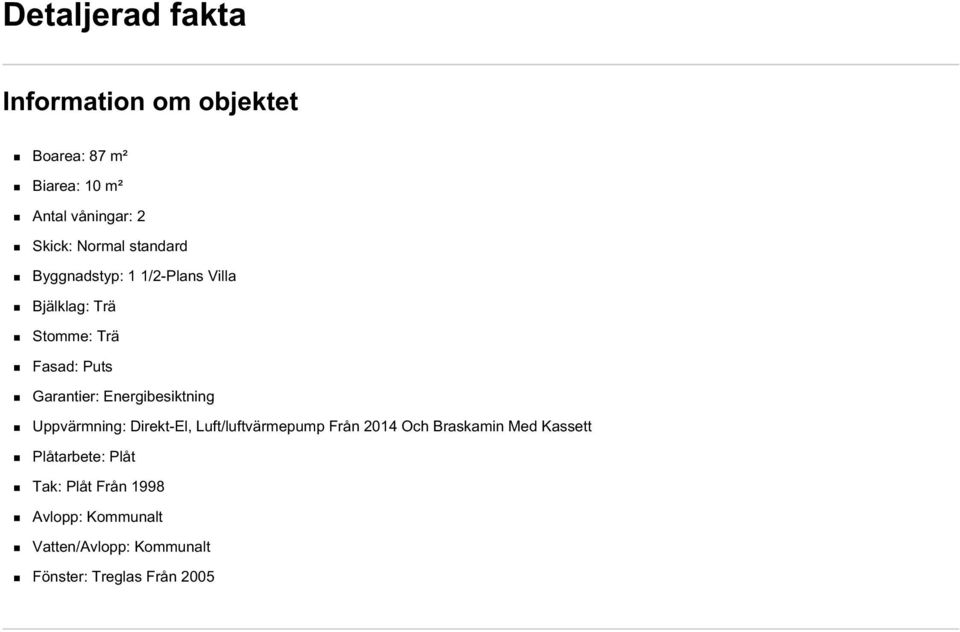 Energibesiktning Uppvärmning: Direkt-El, Luft/luftvärmepump Från 2014 Och Braskamin Med Kassett