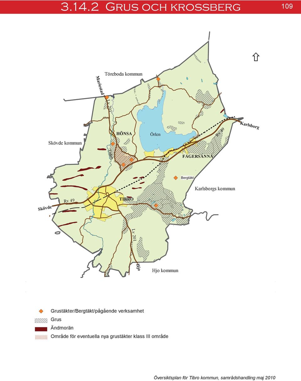 Skövde TIBRO Hjo Hjo kommun Grustäkter/Bergtäkt/pågående verksamhet