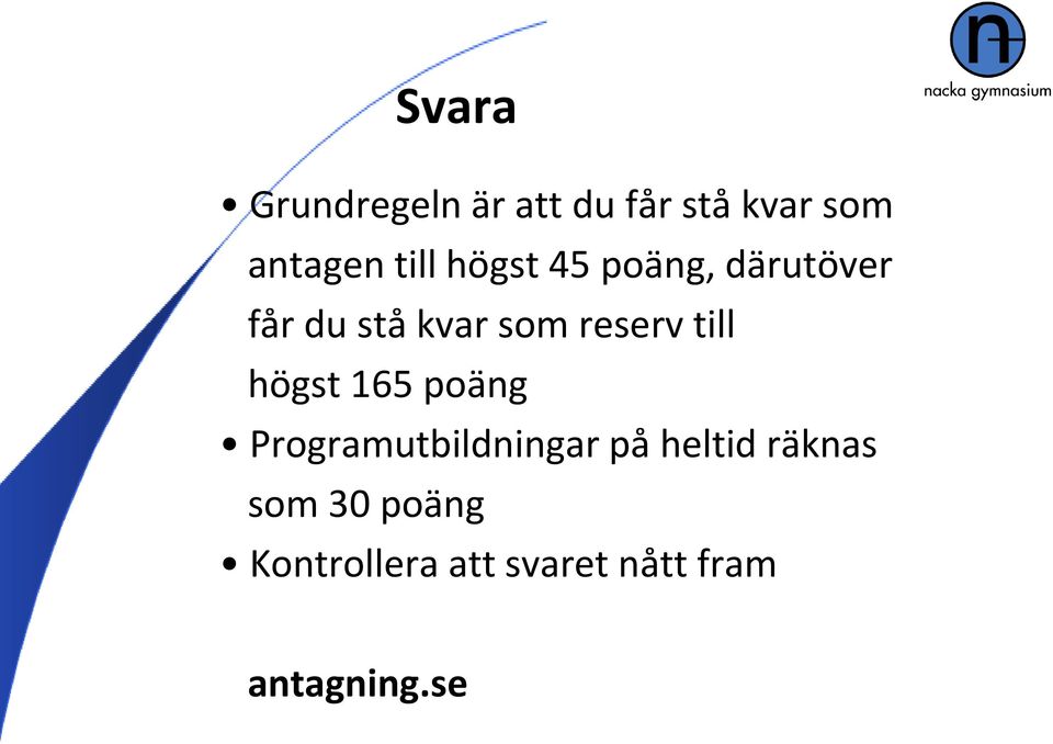 reserv till högst 165 poäng Programutbildningar på