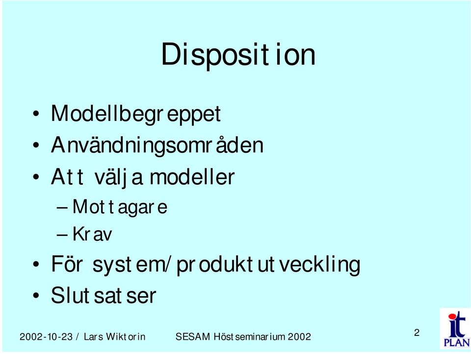 modeller Mottagare Krav För