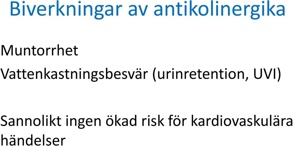 (urinretention, UVI) Sannolikt