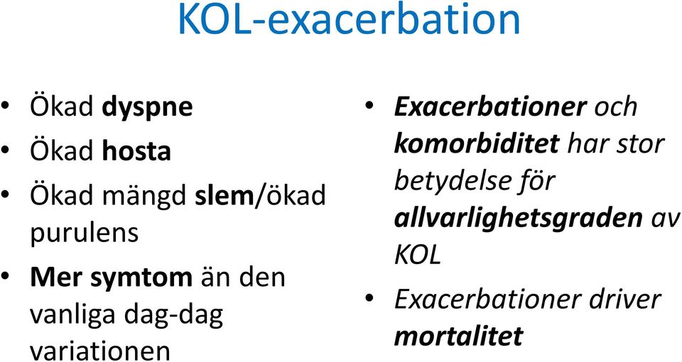 variationen Exacerbationeroch komorbiditethar stor