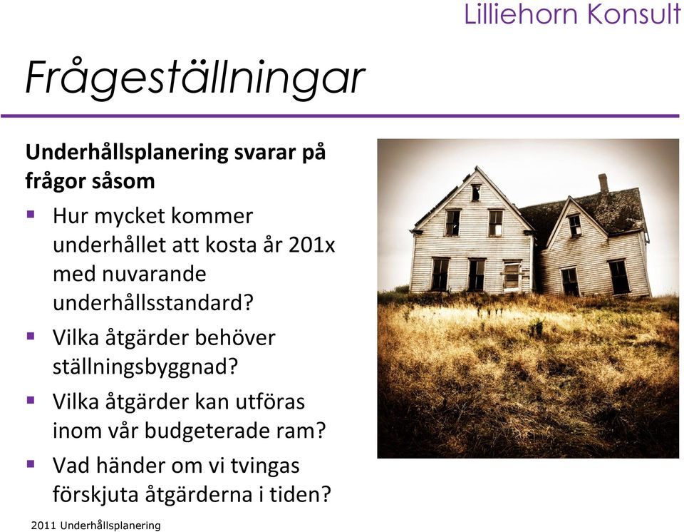 Vilka åtgärder behöver ställningsbyggnad?