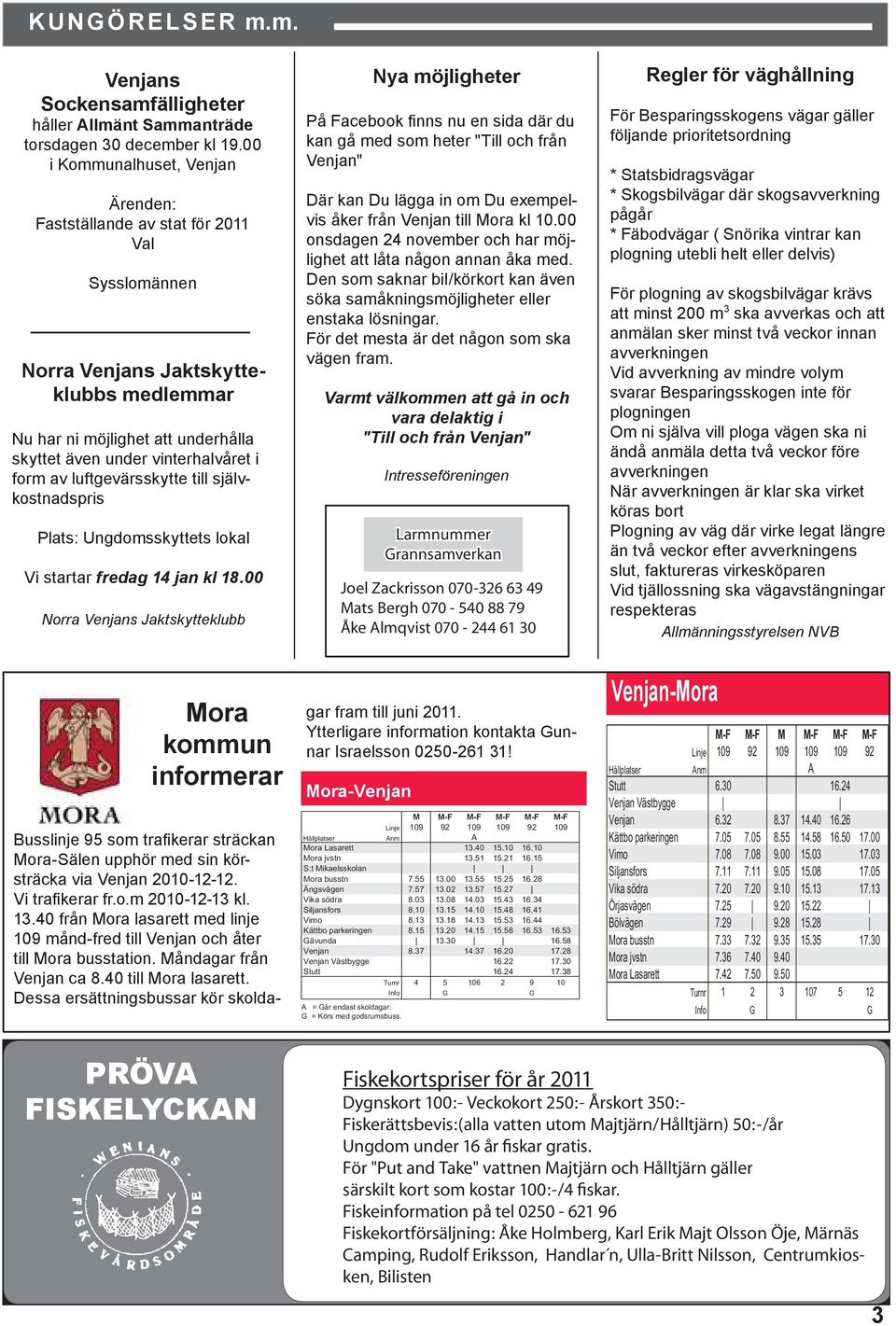 form av luftgevärsskytte till självkostnadspris Plats: Ungdomsskyttets lokal Vi startar fredag 14 jan kl 18.