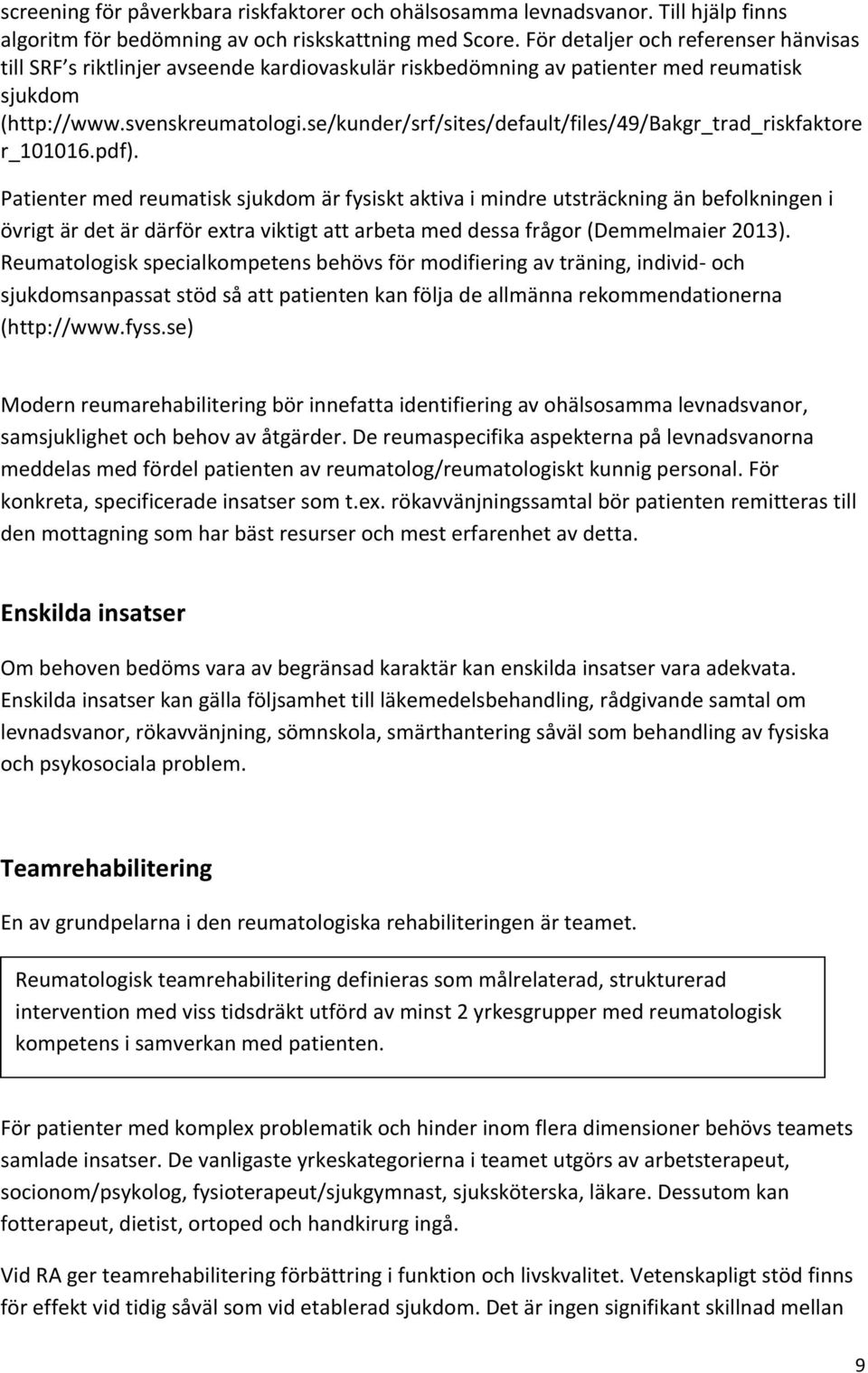 se/kunder/srf/sites/default/files/49/bakgr_trad_riskfaktore r_101016.pdf).