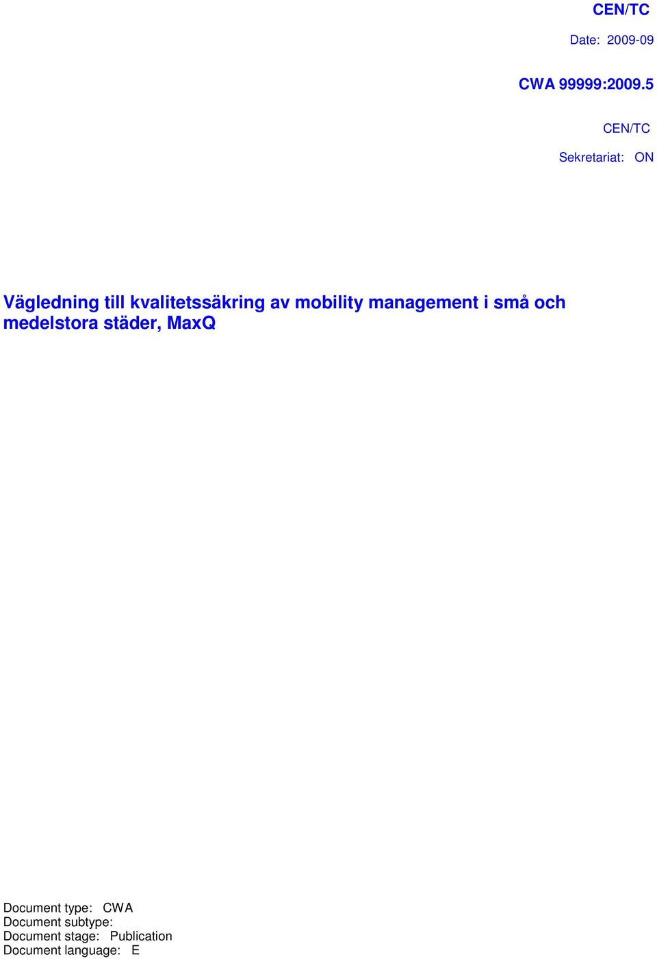 av mobility management i små och medelstora städer, MaxQ