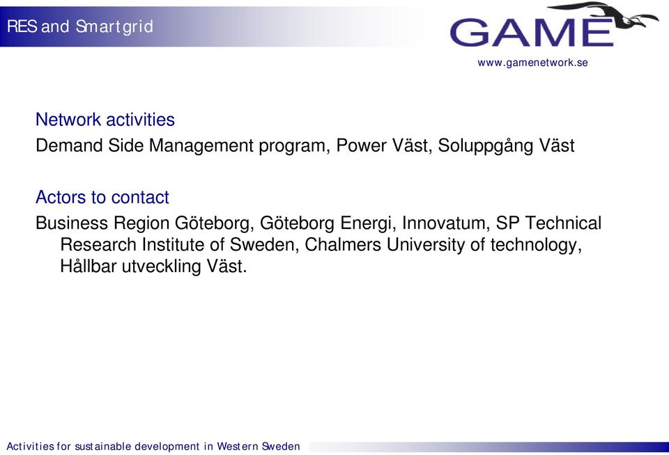 Region Göteborg, Göteborg Energi, Innovatum, SP Technical Research