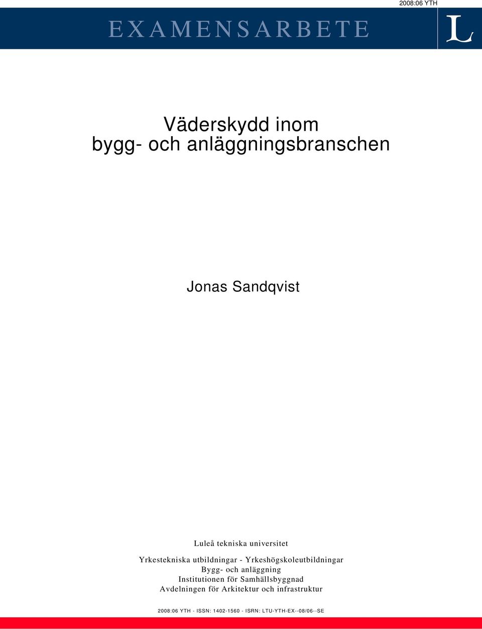 Yrkeshögskoleutbildningar Bygg- och anläggning Institutionen för Samhällsbyggnad