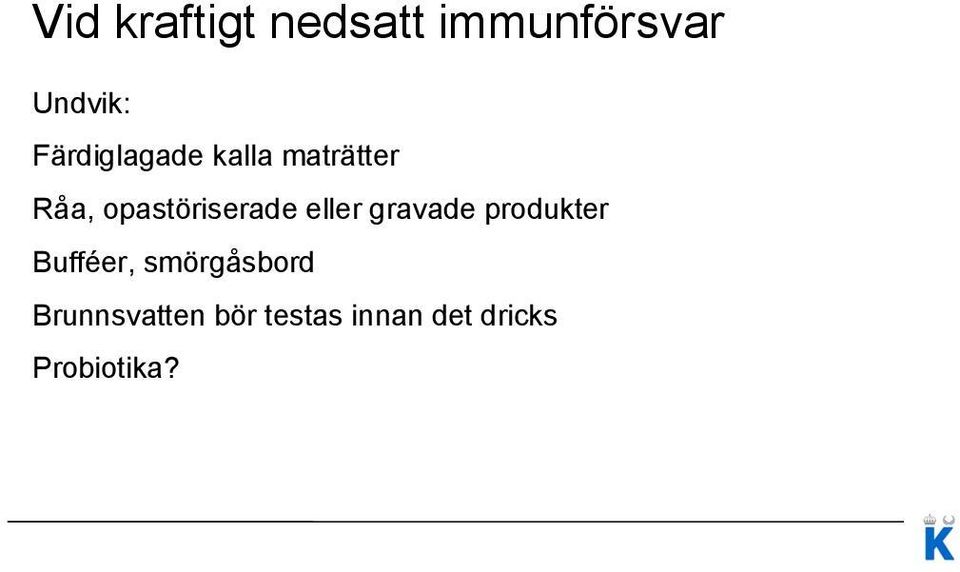 opastöriserade eller gravade produkter