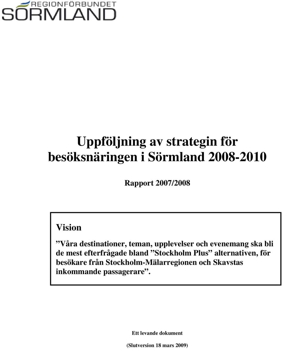 efterfrågade bland Stockholm Plus alternativen, för besökare från