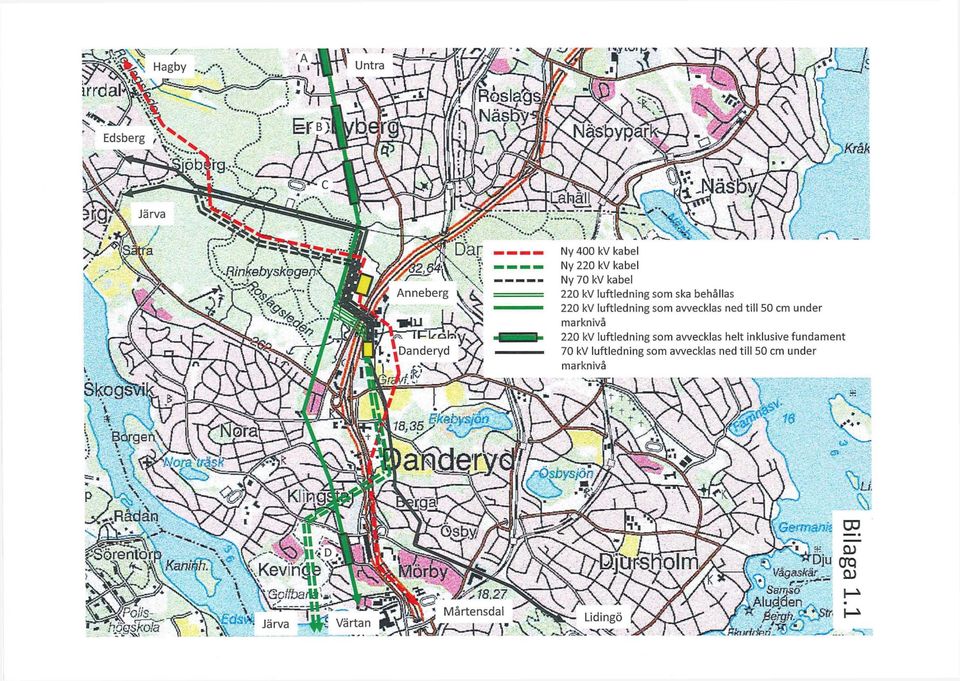 avvecklas ned till 50 cm under marknivå 220 kv luf tledning som avvecklas helt inklusive fundament jqtt.