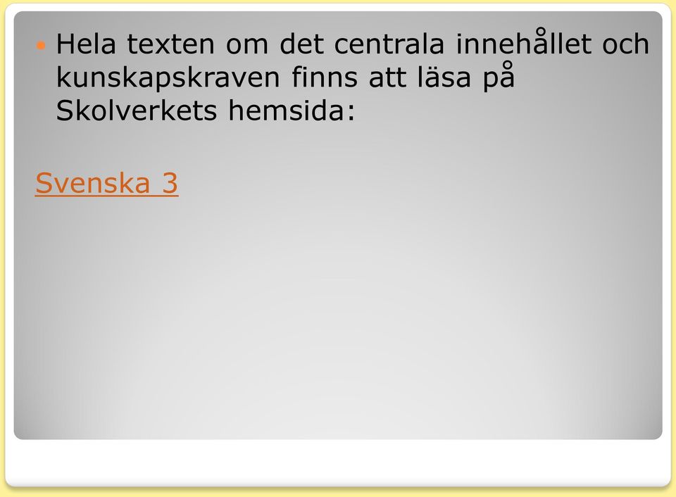 kunskapskraven finns att