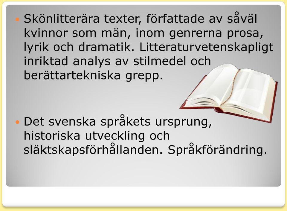 Litteraturvetenskapligt inriktad analys av stilmedel och