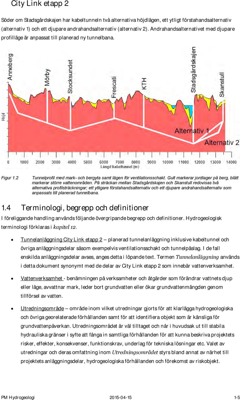 Gult markerar jordlager på berg, blått markerar större vattenområden.