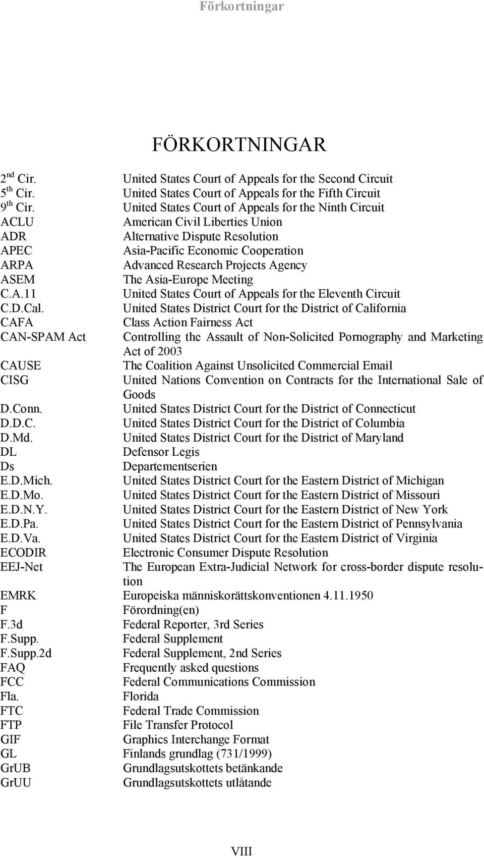 Agency ASEM The Asia-Europe Meeting C.A.11 United States Court of Appeals for the Eleventh Circuit C.D.Cal.