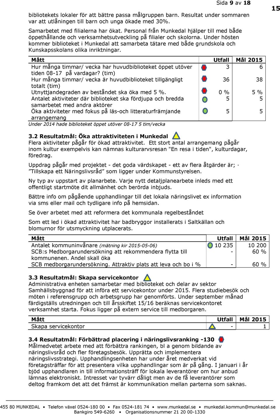 Under hösten kommer biblioteket i Munkedal att samarbeta tätare med både grundskola och Kunskapsskolans olika inriktningar.