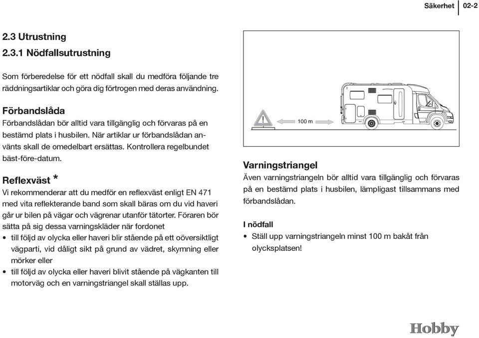 Kontrollera regelbundet bäst-före-datum.