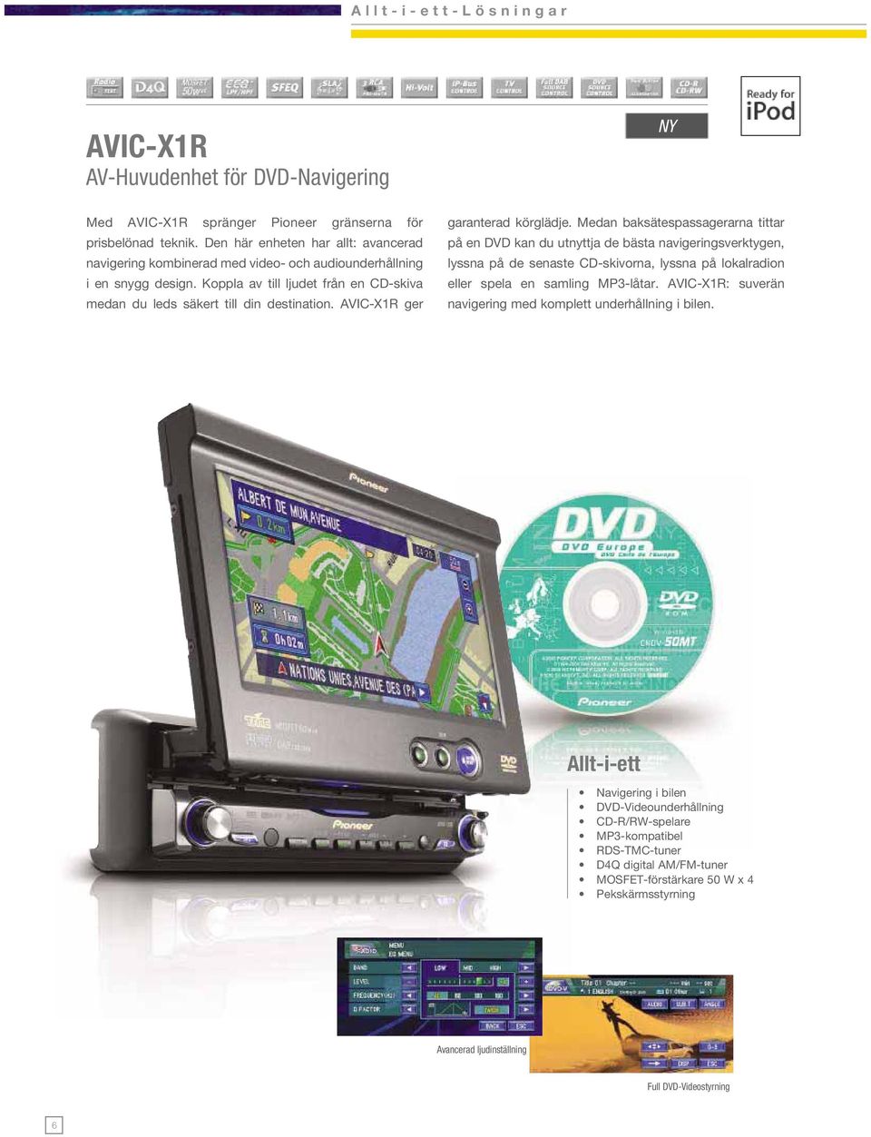 AVIC-X1R ger garanterad körglädje.