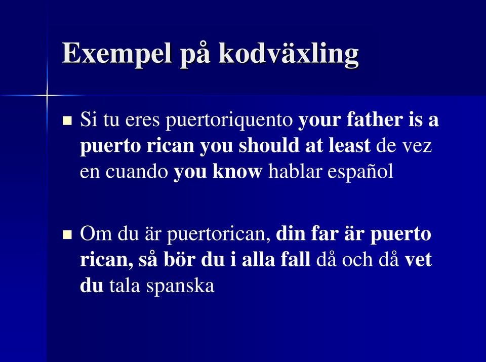 know hablar español Om du är puertorican, din far är puerto