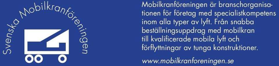 Från snabba beställningsuppdrag med mobilkran till kvalifi