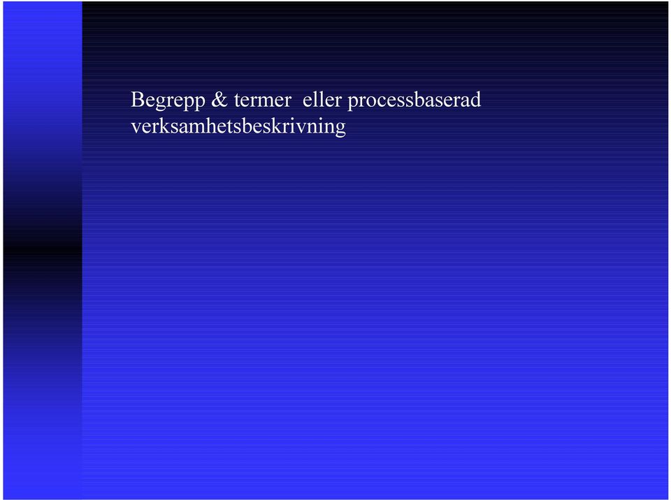 processbaserad