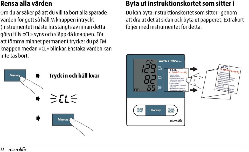 medan «CL» blinkar. Enstaka värden kan /min inte tas bort.