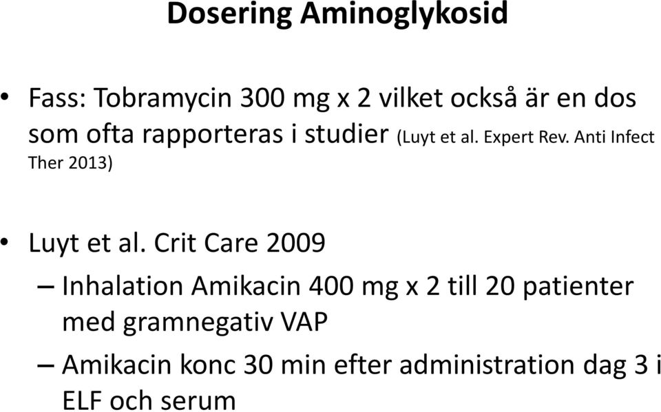 Anti Infect Ther 2013) Luyt et al.