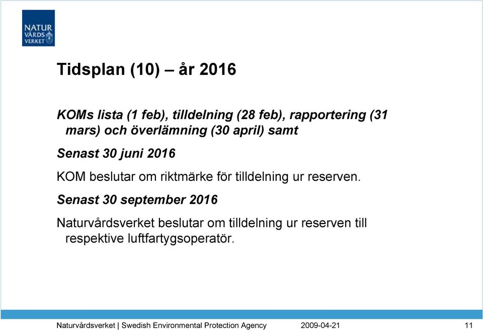 riktmärke för tilldelning ur reserven.