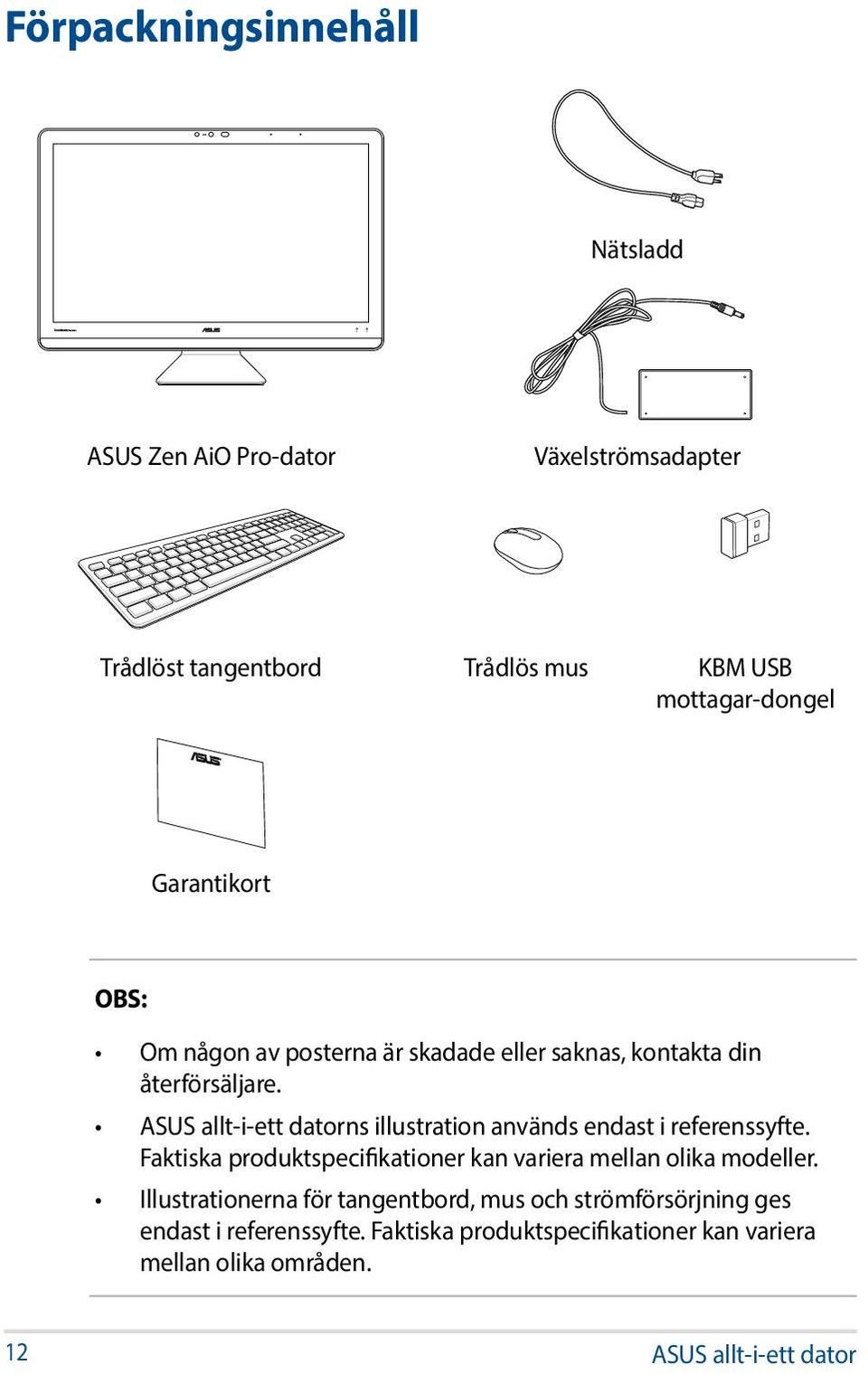 ASUS allt-i-ett datorns illustration används endast i referenssyfte.