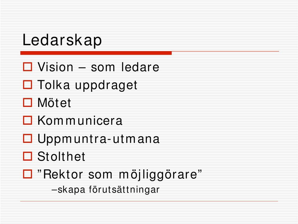 Uppmuntra-utmana Stolthet Rektor