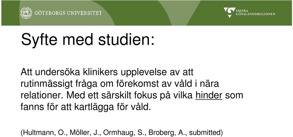 Med ett särskilt fokus på vilka hinder som fanns för att