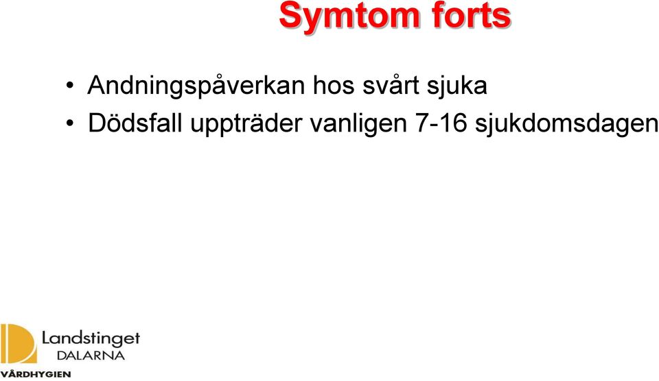 svårt sjuka Dödsfall