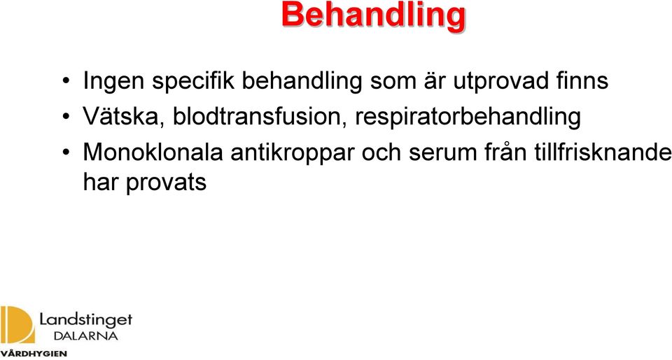 respiratorbehandling Monoklonala