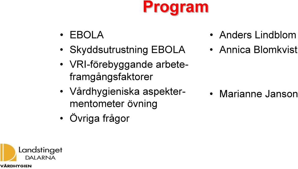 Vårdhygieniska aspektermentometer övning