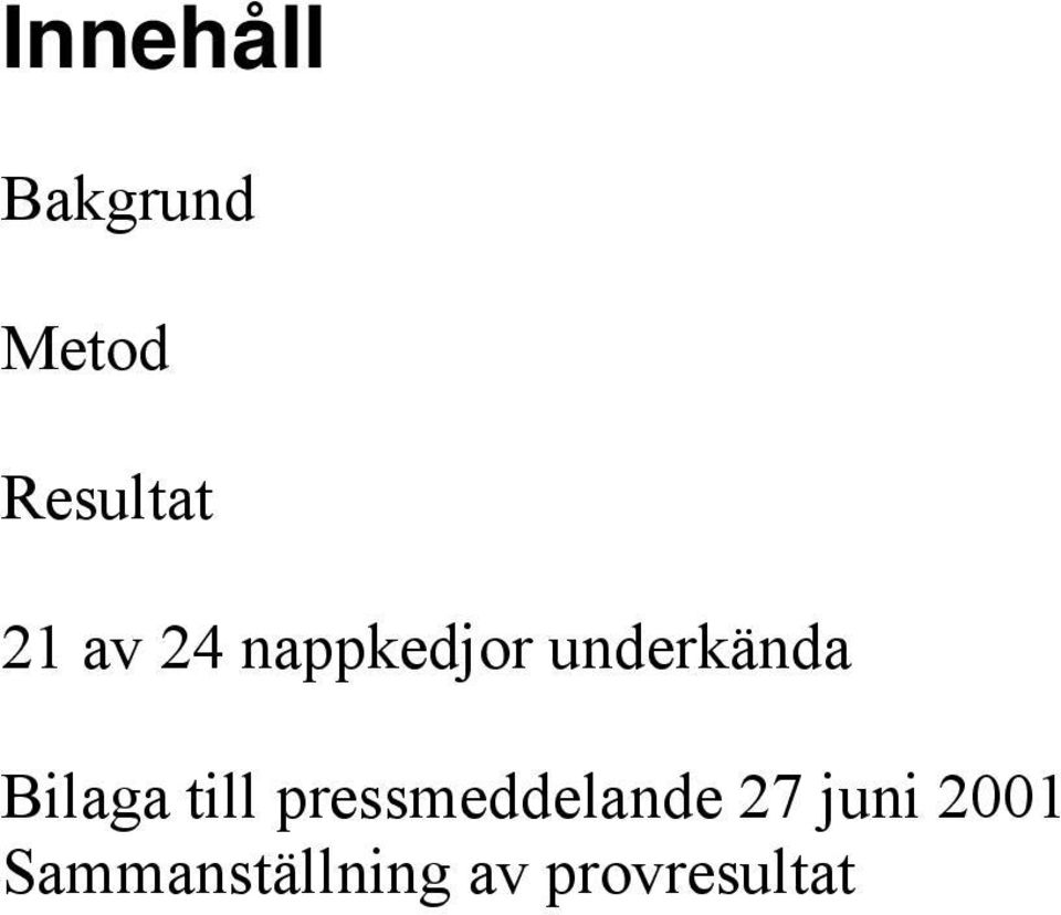 Bilaga till pressmeddelande 27