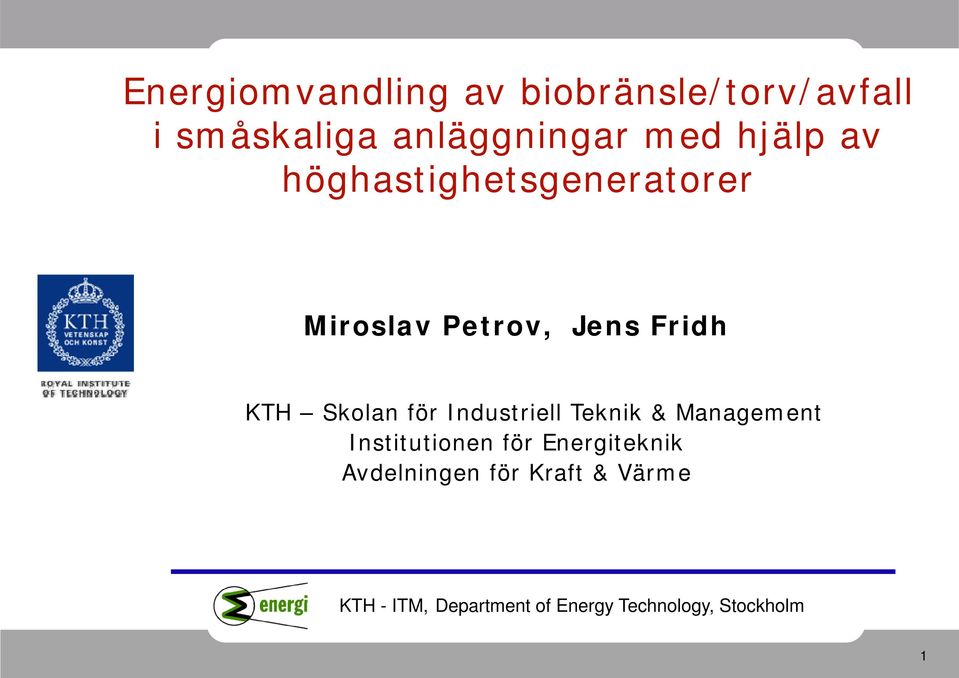 Petrov, Jens Fridh KTH Skolan för Industriell Teknik &