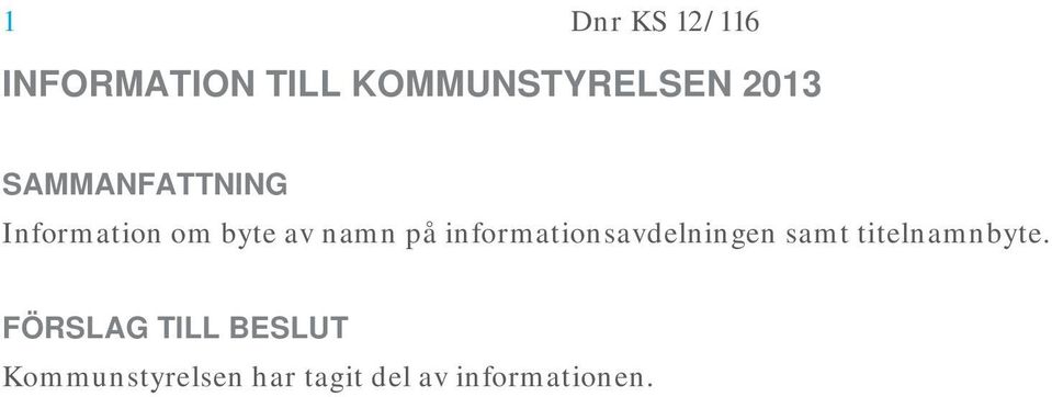 namn på informationsavdelningen samt